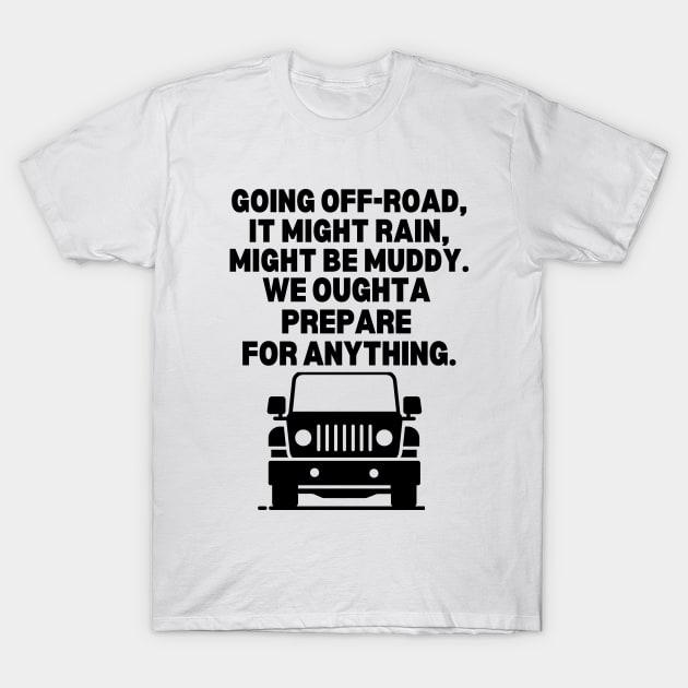 Going off-road... T-Shirt by mksjr